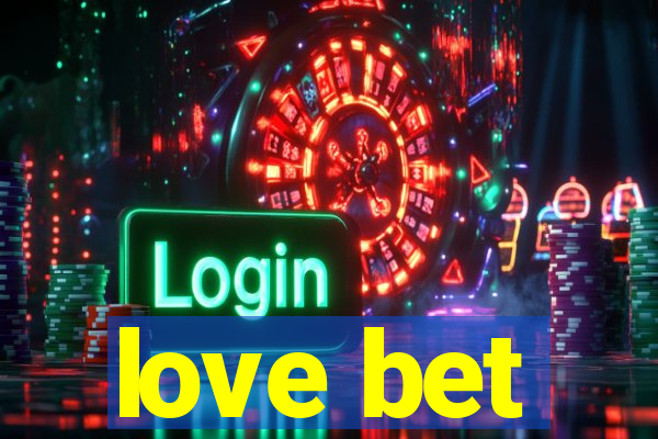 love bet